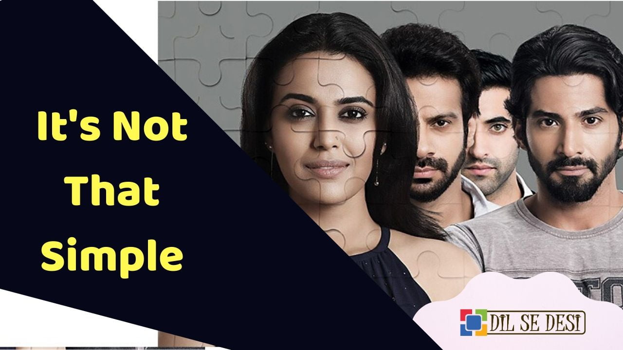 It’s Not That Simple (Voot) Web Series Details in Hindi
