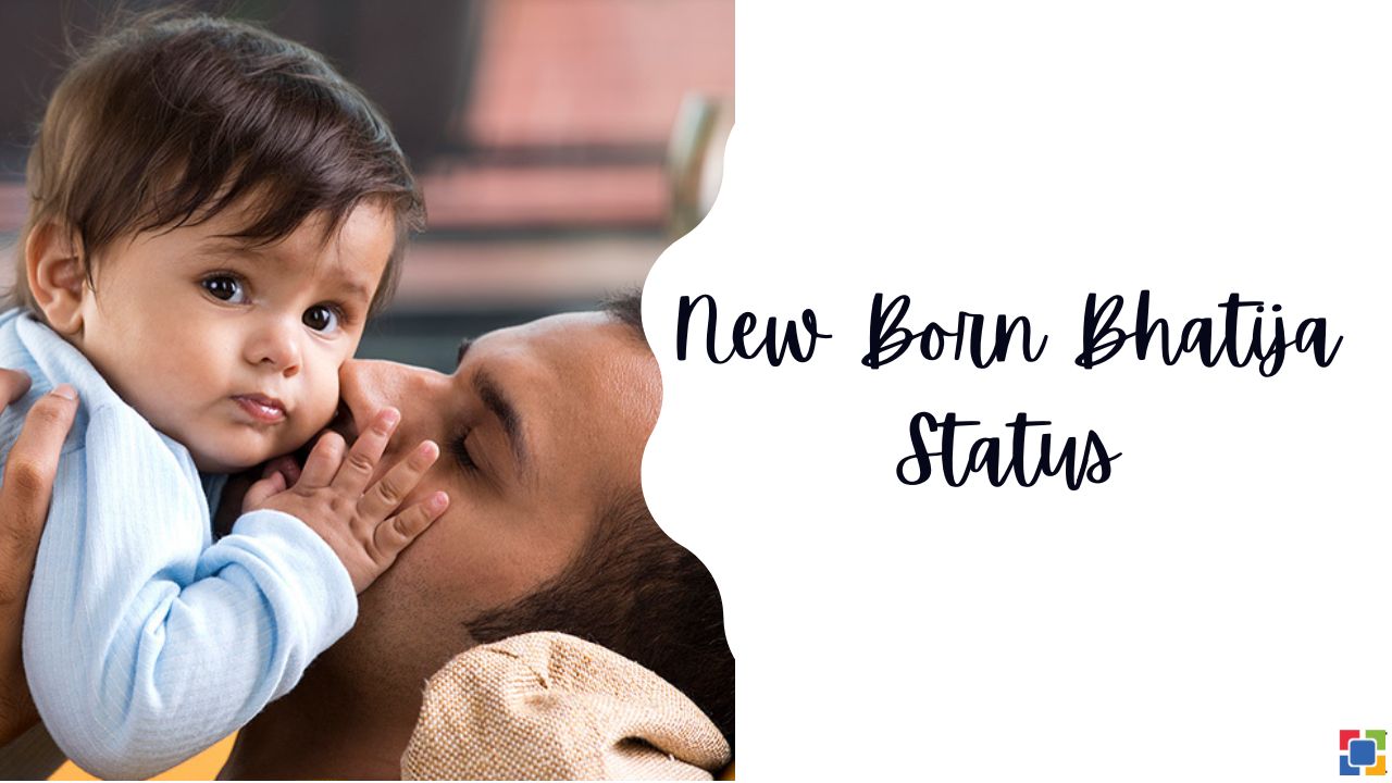 New Born Bhatija Status