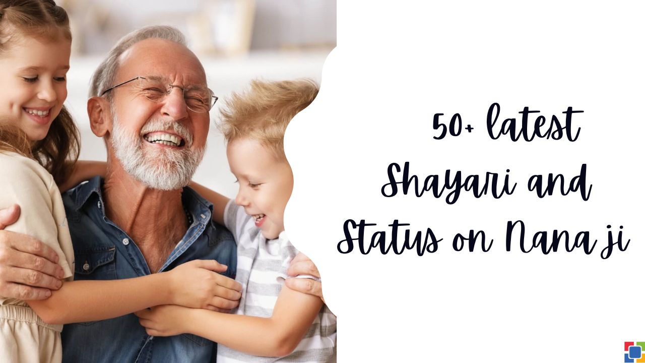 50+ latest Shayari on Nana ji Hindi