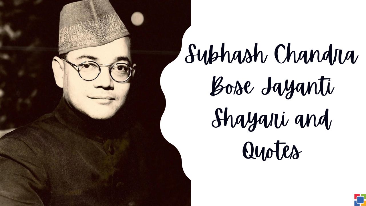 Subhash Chandra Bose Jayanti Shayari and Quotes
